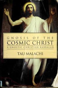 Malachi Tau — Gnosis of the cosmic Christ