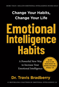 Travis Bradberry — Emotional Intelligence Habits