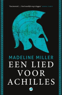 Madeline Miller — Een lied voor Achilles