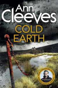 Ann Cleeves [Cleeves, Ann] — Cold Earth