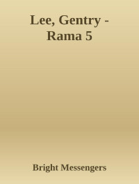 Bright Messengers — Lee, Gentry - Rama 5