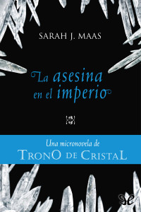 Sarah J. Maas [Sarah J. Maas] — La asesina en el imperio