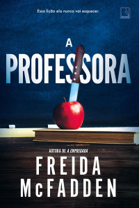 Freida McFadden — A Professora