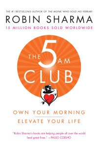 Robin Sharma — The 5 AM Club