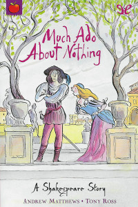 Andrew Matthews; Tony Ross — Much Ado About Nothing