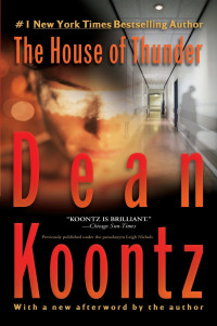 Dean Koontz [Koontz, Dean] — The House of Thunder