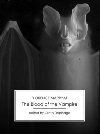 Florence Marryat — The Blood of the Vampire