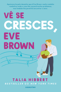 Talia Hibbert — Vê Se Cresces, Eve Brown