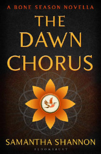 Samantha Shannon — The Dawn Chorus