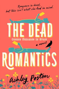 Ashley Poston — The Dead Romantics
