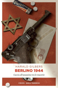 Harald Gilbers — Caccia all'assassino tra le macerie