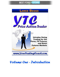 Lance Beggs — YourTradingCoach presents…YTC Price Action Trader