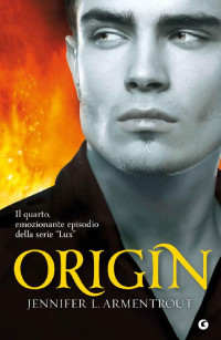 Armentrout Jennifer L. [L., Armentrout Jennifer] — Origin (Lux Vol. 4)