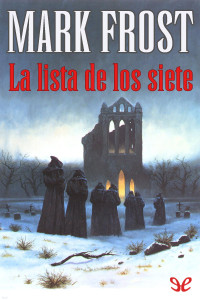 Mark Frost — La lista de los siete