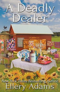 Ellery Adams — Antiques & Collectibles 03 - A Deadly Dealer