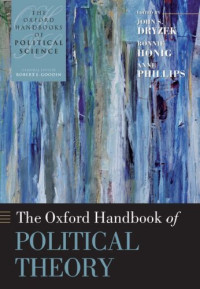John S. Dryzek & Bonnie Honig & Anne Phillips — The Oxford Handbook of Political Theory