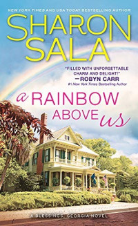 Sharon Sala — A Rainbow Above Us (Blessings, Georgia 8)