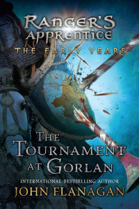 John A. Flanagan — The Tournament at Gorlan