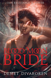 Demet Divaroren — Blood Moon Bride