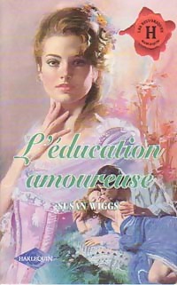 Susan Wiggs [Wiggs, Susan] — L'Education Amoureuse LT1