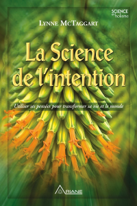 Lynne McTaggart — La science de l'intention
