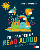 Maria P. Walther — The Ramped-Up Read Aloud : What to Notice as You Turn the Page [Grades PreK-3] 