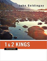 GOLDINGAY, John — GOLDINGAY, John (2011) I & II Kings for Everyone