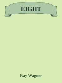 Ray Wagner — EIGHT