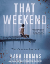 Kara Thomas — That Weekend