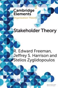 R. Edward Freeman, Jeffery S. Harrison, Stelios Zyglidopoulos — Stakeholder Theory