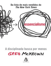 Greg McKeown — Essencialismo
