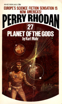 Perry Rhodan [Rhodan, Perry] — Planet of the Gods