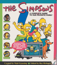 Matt Groening — The Simpsons: A Complete Guide to Our Favorite Family