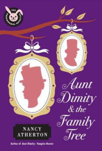 Nancy Atherton [Atherton, Nancy] — Aunt Dimity and the Family Tree