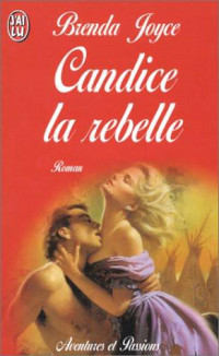 Brenda Joyce [Brenda Joyce] — Candice la rebelle