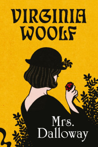 Virginia Woolf — Mrs. Dalloway 