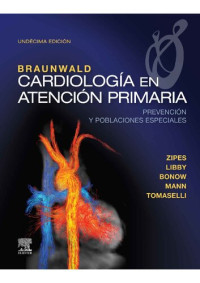 Douglas P. Zipes [Zipes, Douglas P.] — Braunwald. Cardiología en atención primaria (Spanish Edition)