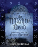 Christopher Penczak — The Mighty Dead