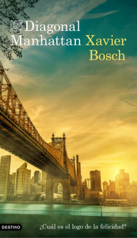 Xavier Bosch — Diagonal Manhattan (Edición en castellano)