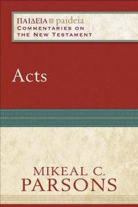 Mikeal C. Parsons [Parsons, Mikeal C.] — Acts (Paedeia)