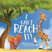 Jana Buchmann [Buchmann, Jana] — I Can't Reach It!: A Growth Mindset Book To Promote Self-Esteem