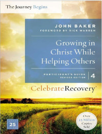 John Baker [Baker, John] — Growing in Christ While Helping Others Participant's Guide 4: A Recovery Program Based on Eight Principles From the Beatitudes