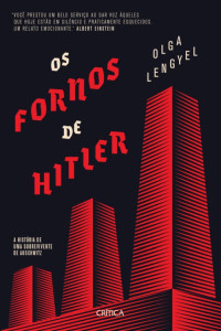 Olga Lengyel — Os fornos de Hitler