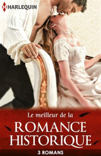 Margaret Moore & Louise Allen & Joanna Maitland [Moore, Margaret & Allen, Louise & Maitland, Joanna] — Le meilleur de la romance historique