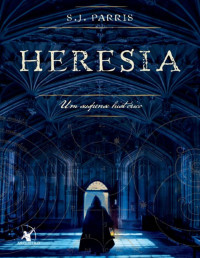 S. J. Parris — Heresia