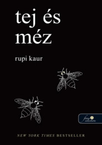 Rupi Kaur — Tej és méz