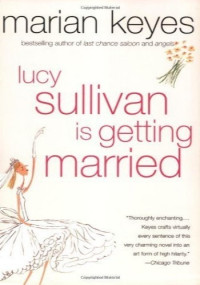 Marian Keyes — Lucy Sullivan is Getting Married