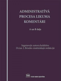 autoru kolektīvs — Administrativā Procesa Likuma komentāri 2013