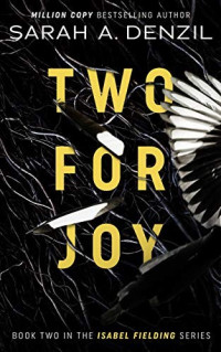 Sarah A. Denzil — Two For Joy