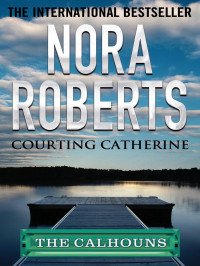  — Courting Catherine